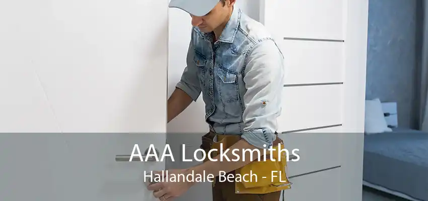 AAA Locksmiths Hallandale Beach - FL