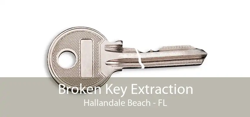 Broken Key Extraction Hallandale Beach - FL