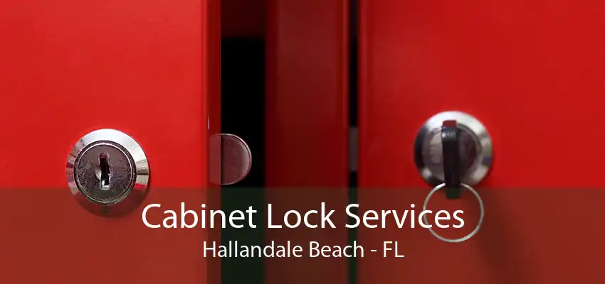 Cabinet Lock Services Hallandale Beach - FL