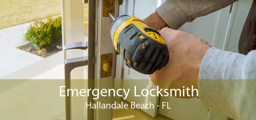 Emergency Locksmith Hallandale Beach - FL