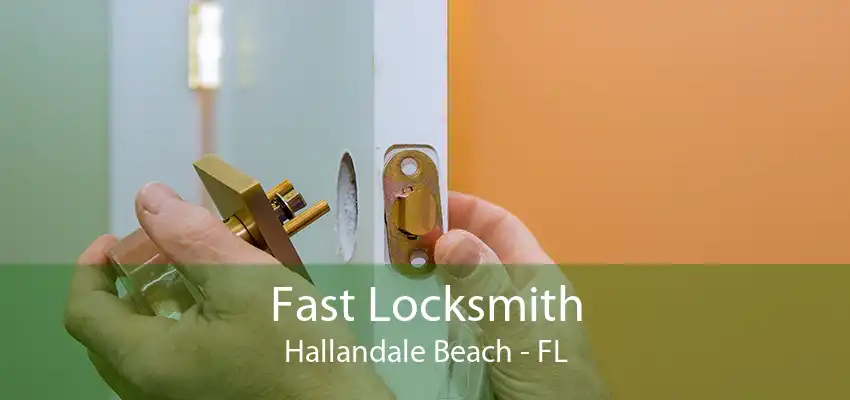 Fast Locksmith Hallandale Beach - FL