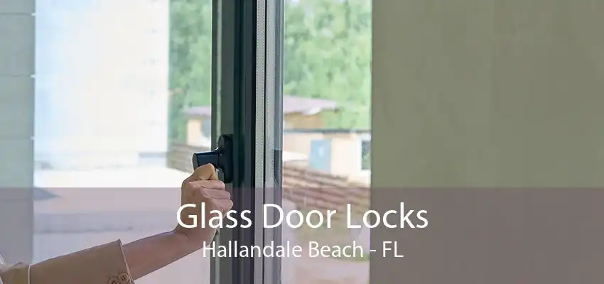 Glass Door Locks Hallandale Beach - FL