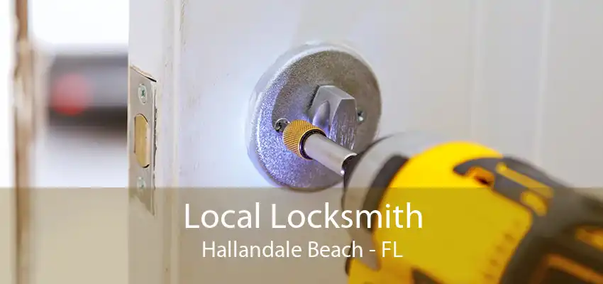 Local Locksmith Hallandale Beach - FL