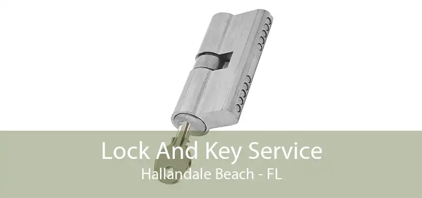 Lock And Key Service Hallandale Beach - FL