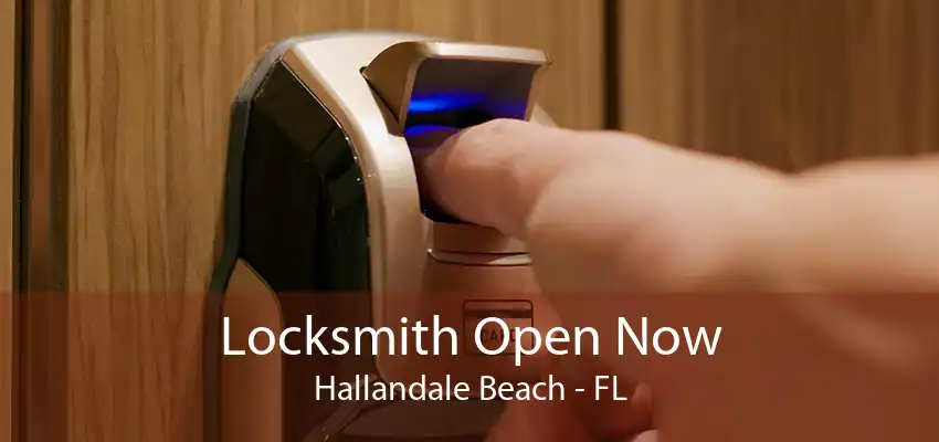 Locksmith Open Now Hallandale Beach - FL