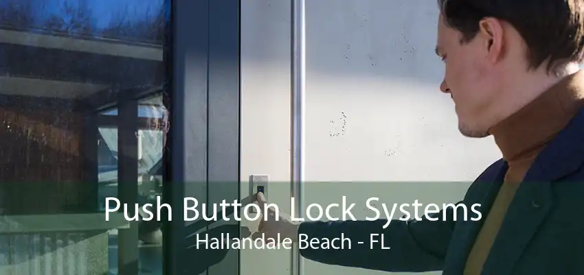 Push Button Lock Systems Hallandale Beach - FL