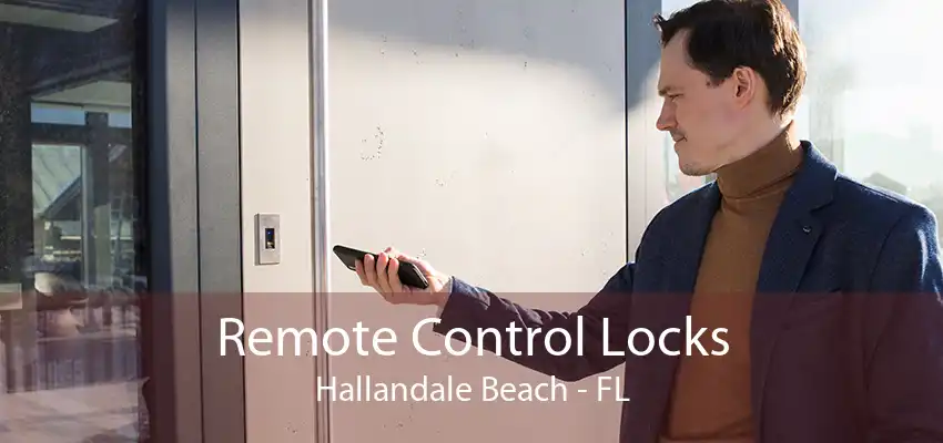 Remote Control Locks Hallandale Beach - FL