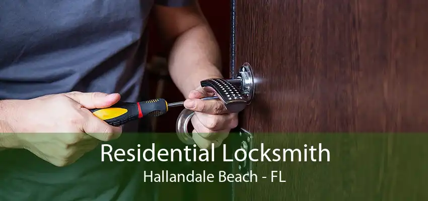 Residential Locksmith Hallandale Beach - FL