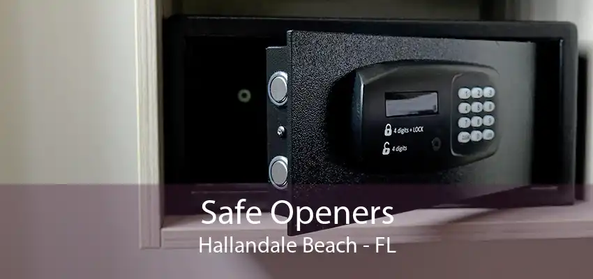 Safe Openers Hallandale Beach - FL