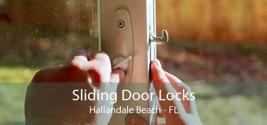 Sliding Door Locks Hallandale Beach - FL