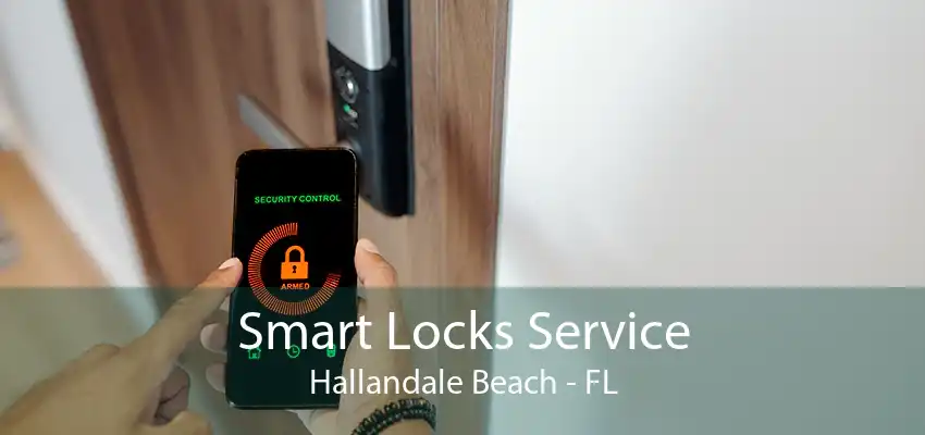 Smart Locks Service Hallandale Beach - FL