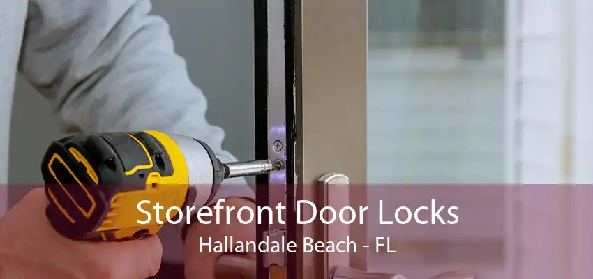 Storefront Door Locks Hallandale Beach - FL