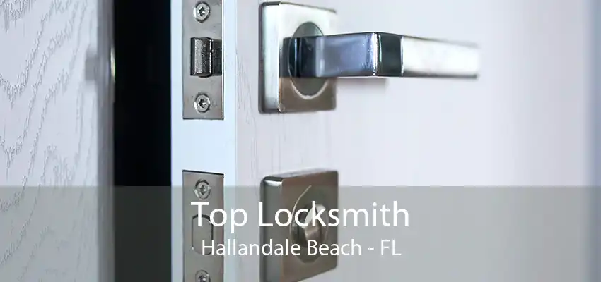 Top Locksmith Hallandale Beach - FL